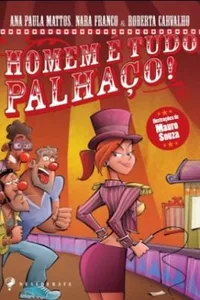 Homem é Tudo Palhaço
