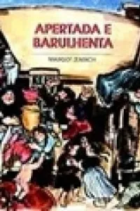 Apertada e Barulhenta