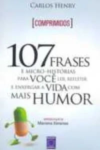 107 frases e micro-histórias para você ler, refletir e enxergar a vida com mais humor