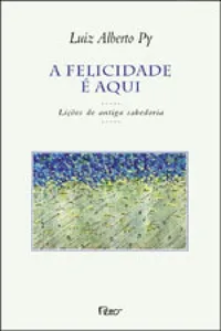 A FELICIDADE É AQUI