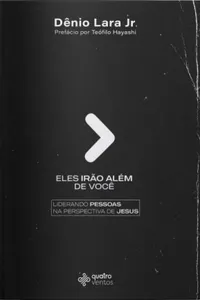 Eles Irão Além De Você