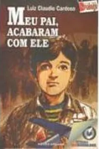 Meu Pai, Acabaram com Ele