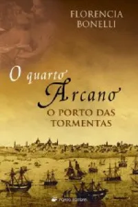 O Quarto Arcano - O Porto das Tormentas