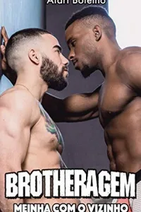 Brotheragem: Meinha com o Vizinho