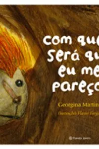 Com quem será que eu me pareço?