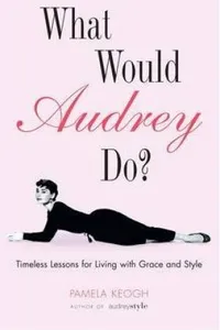 What Would Audrey Do?