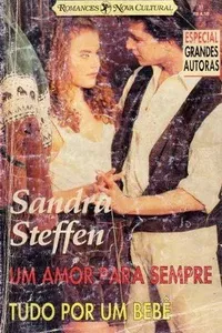 Um Amor para Sempre  /  Tudo por um bebê