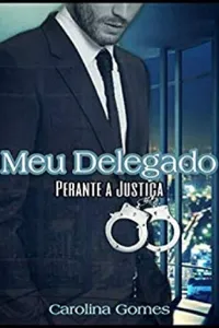 Meu Delegado - Perante a Justiça