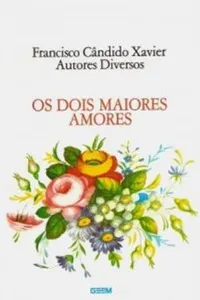 Os dois maiores amores