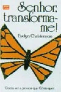 Senhor, Transforma-me!