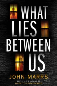 What Lies Between Us