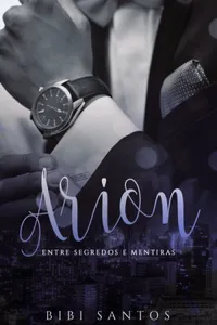 ARION / ENTRE SEGREDOS E MENTIRAS