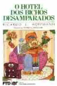 O Hotel dos Bichos Desamparados