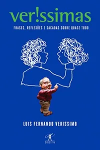 Verissimas: Frases, reflexões e sacadas sobre quase tudo