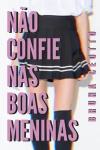 Não Confie Nas Boas Meninas