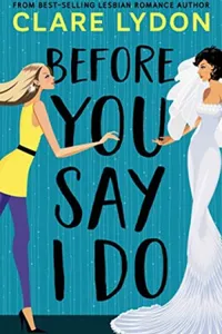 Before You Say I Do