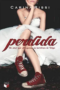 Perdida - Perdida - vol. 1: Um amor que ultrapassa as barreiras do tempo