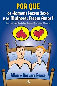 Por que os homens fazem sexo e as mulheres fazem amor?