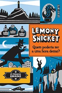 Quem poderia ser a uma hora dessas? (Só perguntas erradas Livro 1)