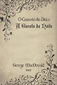 O Garoto do Dia e A Garota da Noite