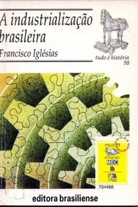 A industrialização brasileira