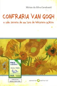 Confraria Van Gogh - a vida secreta de um livro de biblioteca pública