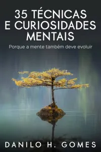 35 Técnicas (e Curiosidades) Mentais
