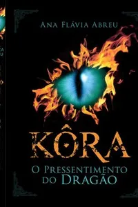 Kôra - o pressentimento do Dragão