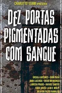 Dez Portas Pigmentadas com Sangue