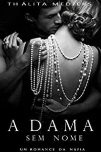 A Dama Sem Nome:Um Romance da Máfia