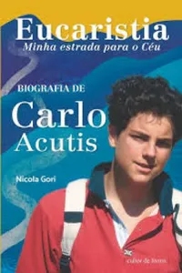 Eucaristia, minha estrada para o Céu