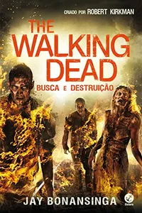 Busca e destruição - The Walking Dead - vol. 7
