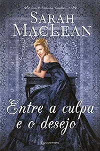Entre a culpa e o desejo (O clube dos canalhas Livro 2)
