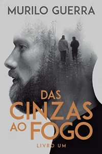 Das cinzas ao fogo
