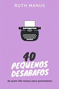 40 pequenos desabafos