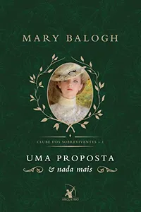 Uma proposta e nada mais (Clube dos Sobreviventes Livro 1)