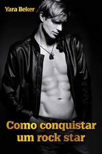 Como conquistar um rock star