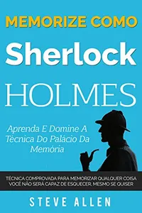 Memorize como Sherlock Holmes