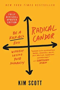 Radical Candor: Fully Revised & Updated Edition: Be a Kick-Ass Boss Without Losing Your Humanity (English Edition)