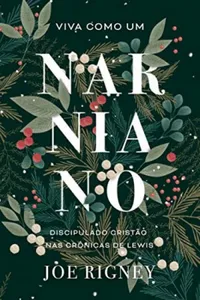 Viva como um Narniano