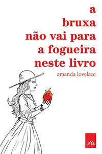 A bruxa não vai para a fogueira neste livro