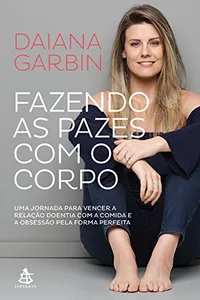 Fazendo as pazes com o corpo