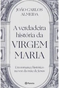 A verdadeira história da virgem Maria
