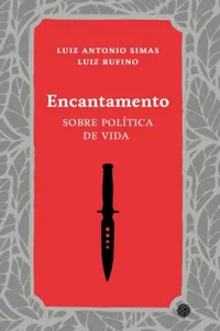 Encantamento: sobre política de vida