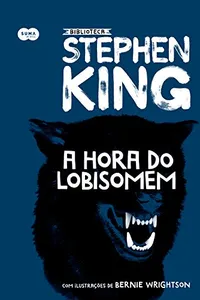 A hora do lobisomem: Coleção Biblioteca Stephen King