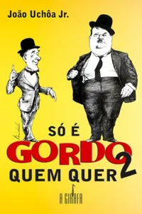 Só É Gordo Quem Quer