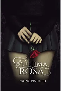 A Última Rosa