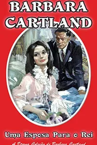 35.  Uma Esposa Para o Rei (A Eterna Colecao de Barbara Cartland)