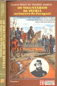 Os Voluntários da Pátria na Guerra do Paraguai