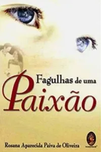 Fagulhas de uma paixão